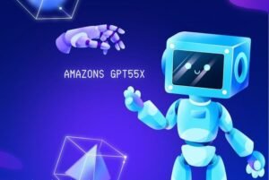 Amazons GPT55X: Revolutionizing AI Landscape