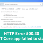 http error 500.30 – asp.net core app failed to start