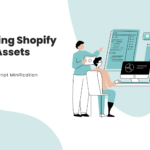 Optimizing Shopify Theme Assets: CSS and JavaScript Minification