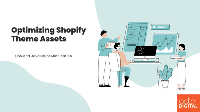 Optimizing Shopify Theme Assets: CSS and JavaScript Minification