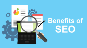 5 Key Benefits Of SEO For Your Business in 2023