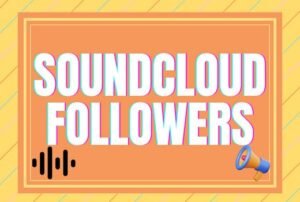 Increase Soundcloud Followers Fast with Followeran SMM