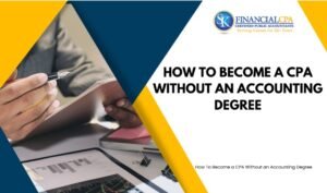 How To Become a CPA Without an Accounting Degree