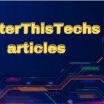 How BetterThisTechs Articles Can Elevate Your Skills