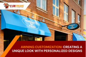 Awning Customization: Creating a Unique Look with Personalized Designs