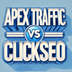 Apex Traffic vs ClickSEO: Best Traffic Solution for Online Growth