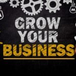 How do I grow my business?