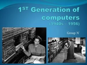 Which Was the Most Popular First Generation Computer – History Explained