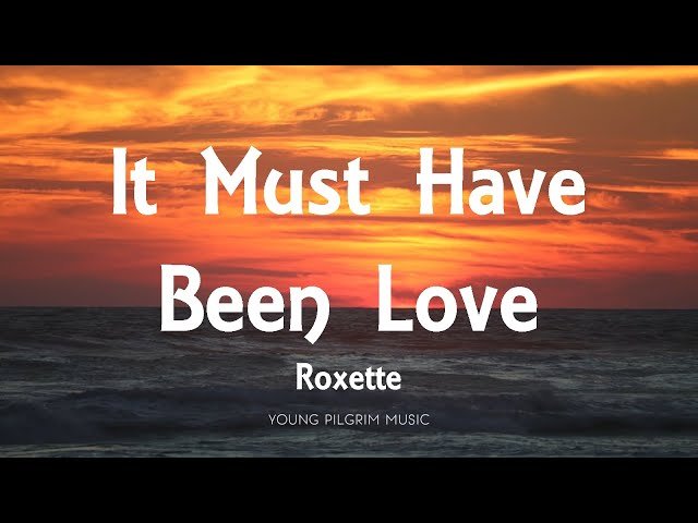 It Must Have Been Love But It’s Over Now Lyrics Meaning Explained