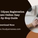 Download Udyam Registration Certificate Online: Easy Step-by-Step Guide